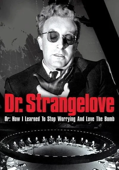 Dr. Strangelove or: How I Learned to Stop Worrying and Love the Bomb (1964) ด็อกเตอร์เสตรนจ์เลิฟ